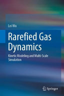  Rarefied Gas Dynamics: Kinetic Modeling and Multi-Scale Simulation