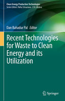  Recent Technologies for Waste to Clean Energy and its Utilization