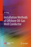  Installation Methods of Offshore Oil-Gas Well Conductor