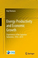  Energy Productivity and Economic Growth: Experiences of the Japanese Industries, 1955–2019