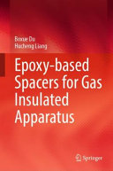 Epoxy-based Spacers for Gas Insulated Power Apparatus