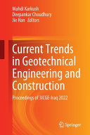 Current Trends in Geotechnical Engineering and Construction