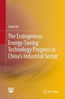  The Endogenous Energy-Saving Technological Change in China's Industrial Sector