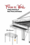  Form Vs. Work: A Major Antinomy of Music Theory and Analysis
