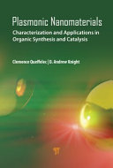  Plasmonic Nanomaterials: Characterization and Applications in Organic Synthesis and Catalysis