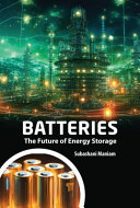  Batteries: The Future of Energy Storage