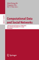  Computational Data and Social Networks: 12th International Conference, CSoNet 2023, Hanoi, Vietnam, December 11–13, 2023, Proceedings (Lecture Notes in Computer Science, 14479)