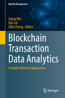  Blockchain Transaction Data Analytics : Complex Network Approaches