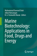  Marine Biotechnology: Applications in Food, Drugs and Energy