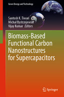  Biomass-Based Functional Carbon Nanostructures for Supercapacitors