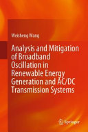  Analysis and Mitigation of Broadband Oscillation in Renewable Energy Generation and AC/DC Transmission Systems