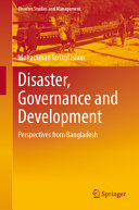  Disaster, Governance and Development: Perspectives from Bangladesh 