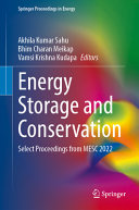  Energy Storage and Conservation: Select Proceedings from MESC 2022 (Springer Proceedings in Energy)