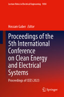  Proceedings of the 5th International Conference on Clean Energy and Electrical Systems: Proceedings of CEES 2023 (Lecture Notes in Electrical Engineering, 1058)