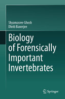 Biology of Forensically Important Invertebrates	