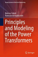  Principles and Modeling of the Power Transformers (Energy Systems in Electrical Engineering)