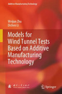  Models for Wind Tunnel Tests Based on Additive Manufacturing Technology