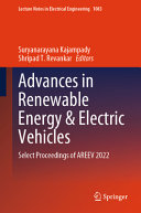  Advances in Renewable Energy & Electric Vehicles: Select Proceedings of AREEV 2022 (Lecture Notes in Electrical Engineering, 1083)