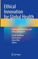  Ethical Innovation for Global Health: Pandemic, Democracy and Ethics in Research