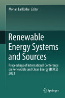  Renewable Energy Systems and Sources: Proceedings of International Conference on Renewable and Clean Energy (ICRCE) 2023