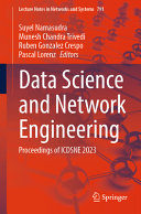 Data Science and Network Engineering: Proceedings of ICDSNE 2023	