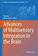  Advances of Multisensory Integration in the Brain (Advances in Experimental Medicine and Biology, 1437)