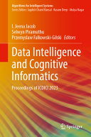  Data Intelligence and Cognitive Informatics: Proceedings of ICDICI 2023 (Algorithms for Intelligent Systems)
