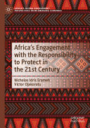  Africa's Engagement with the Responsibility to Protect in the 21st Century