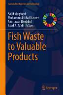  Fish Waste to Valuable Products 