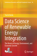  Data Science of Renewable Energy Integration: The Nexus of Energy, Environment, and Economic Growth (Evolutionary Economics and Social Complexity Science, 30)