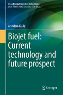  Biojet Fuel: Current Technology and Future Prospect