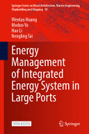  Energy Management of Integrated Energy System in Large Ports (Springer Series on Naval Architecture, Marine Engineering, Shipbuilding and Shipping, 18)