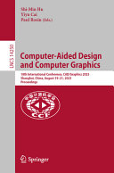 Computer-Aided Design and Computer Graphics: 18th International Conference, CAD/Graphics 2023, Shanghai, China, August 19–21, 2023, Proceedings	