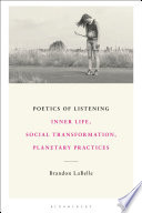  Poetics of Listening: Inner Life, Social Transformation, Planetary Practices