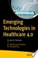  Emerging Technologies in Healthcare 4.0: AI and IoT Solutions
