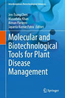  Molecular and Biotechnological Tools for Plant Disease Management